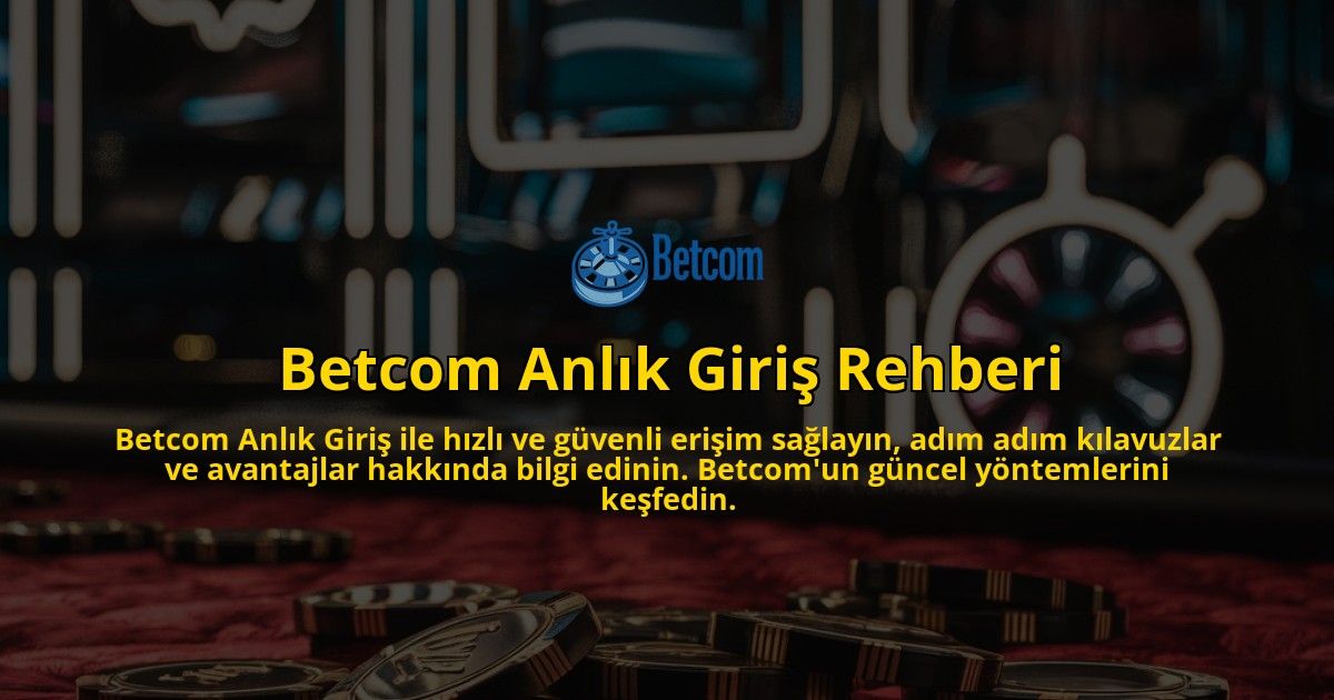 Betcom-Anlk-Giri-Rehberi-overlay-1768482211.jpg