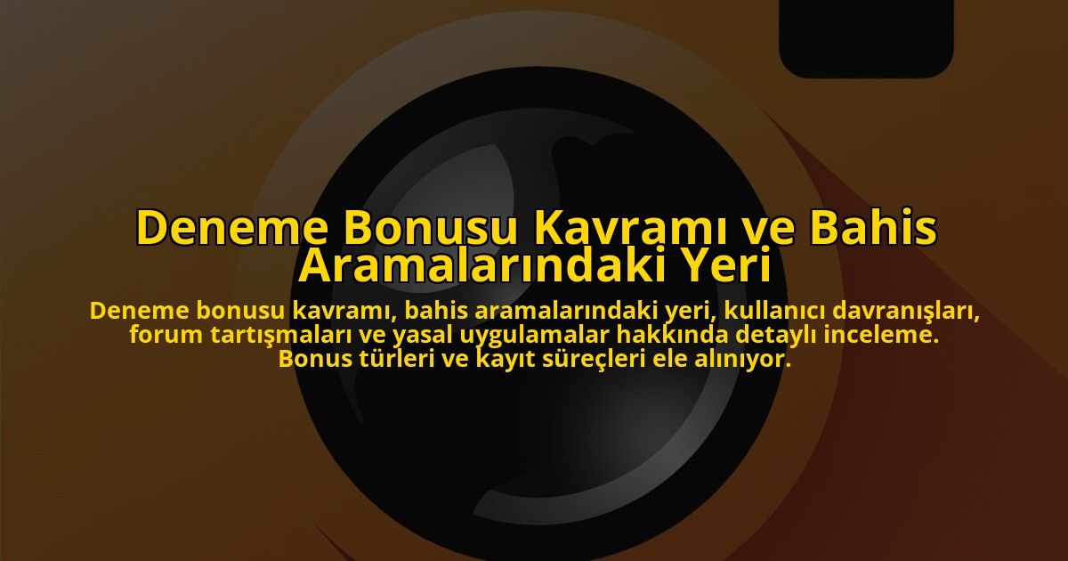 Deneme-Bonusu-Kavrami-ve-Bahis-Aramalarindaki-Yeri-overlay-1778186900.jpg